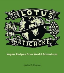 Book cover of The Lotus and the Artichoke: Vegan Recipes from World Adventures
