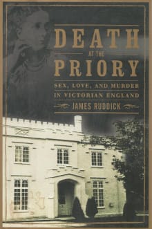 Book cover of Death at the Priory: Love, Sex, and Murder in Victorian England