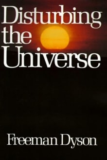 Book cover of Disturbing the Universe