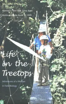 Book cover of Life in the Treetops: Adventures of a Woman in Field Biology