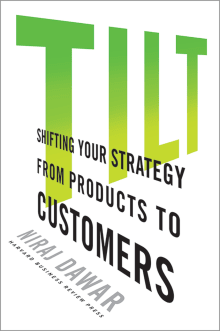 Book cover of Tilt: Shifting Your Strategy from Products to Customers