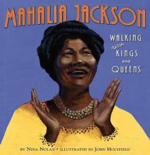 Book cover of Mahalia Jackson: Walking with Kings and Queens