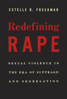 Book cover of Redefining Rape: Sexual Violence in the Era of Suffrage and Segregation