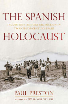 Book cover of The Spanish Holocaust: Inquisition and Extermination in Twentieth-Century Spain