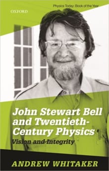 Book cover of John Stewart Bell and Twentieth Century Physics: Vision and Integrity