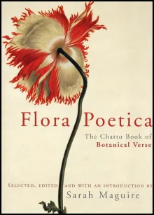 Book cover of Flora Poetica: The Chatto Book of Botanical Verse