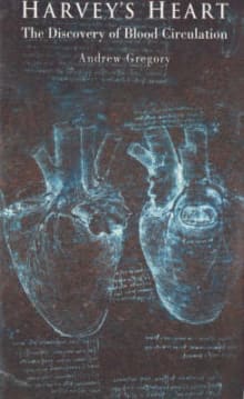 Book cover of Harvey's Heart: The Discovery of Blood Circulation