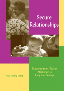 Book cover of Secure Relationships: Nurturing Infant/Toddler Attachment in Early Care Settings