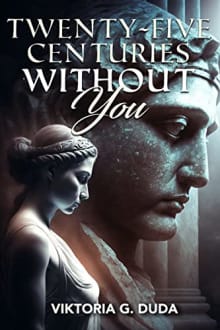 Book cover of Twenty-Five Centuries Without You