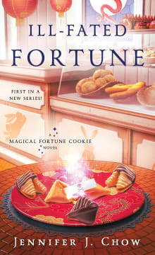 Book cover of Ill-Fated Fortune: A Magical Fortune Cookie Novel