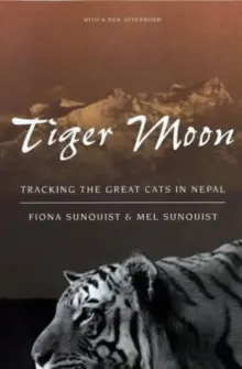 Book cover of Tiger Moon: Tracking the Great Cats in Nepal