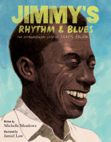 Book cover of Jimmy's Rhythm And Blues: The Extraordinary Life Of James Baldwin