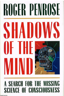 Book cover of Shadows of the Mind: A Search for the Missing Science of Consciousness