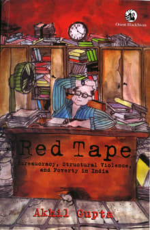 Book cover of Red Tape: Bureaucracy, Structural Violence, and Poverty in India