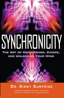 Book cover of Synchronicity: The Art of Coincidence, Choice, and Unlocking Your Mind