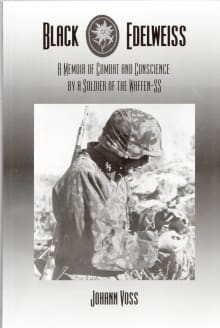 Book cover of Black Edelweiss: A Memoir of Combat and Conscience by a Soldier of the Waffen-SS