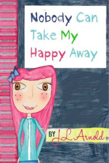 Book cover of Nobody Can Take My Happy Away