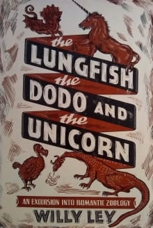 Book cover of The Lungfish, the Dodo, and the Unicorn: An Excursion into Romantic Zoology