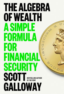 Book cover of The Algebra of Wealth: A Simple Formula for Financial Security