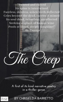 Book cover of The Creep: A First of Its Kind Narrative Poetry in a Thriller Genre!