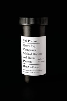 Book cover of Bad Pharma: How Drug Companies Mislead Doctors and Harm Patients