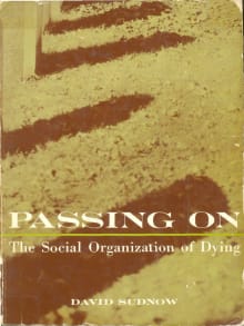 Book cover of Passing on: The Social Organization of Dying