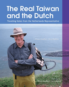 Book cover of The Real Taiwan and the Dutch: Traveling Notes from the Netherlands Representative