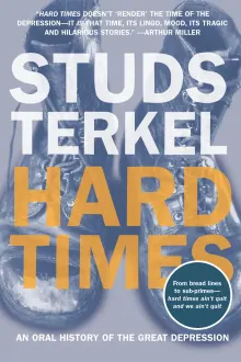 Book cover of Hard Times: An Oral History of the Great Depression