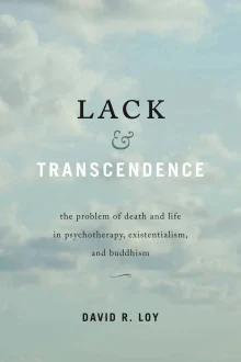 Book cover of Lack & Transcendence: The Problem of Death and Life in Psychotherapy, Existentialism, and Buddhism