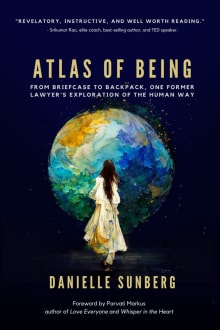Book cover of Atlas of Being: From Briefcase to Backpack, One Former Lawyer's Exploration of the Human Way