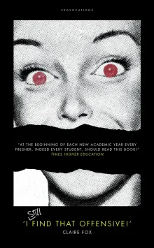 Book cover of 'I Still Find That Offensive!'