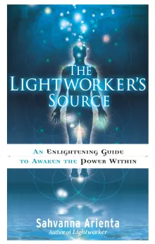 Book cover of The Lightworker's Source: An Enlightening Guide to Awaken the Power within