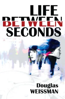 Book cover of Life Between Seconds