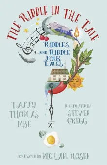 Book cover of The Riddle in the Tale: Riddles and Riddle Folk Tales
