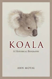 Book cover of Koala: A Historical Biography