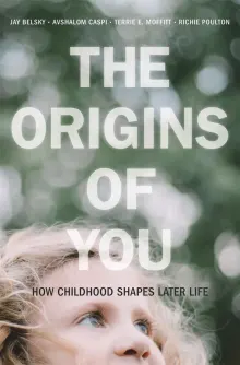 Book cover of The Origins of You: How Childhood Shapes Later Life