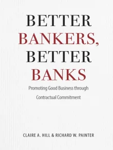 Book cover of Better Bankers, Better Banks: Promoting Good Business through Contractual Commitment