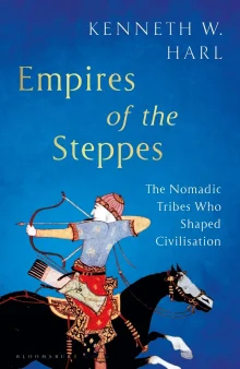 Book cover of Empires of the Steppes: A History of the Nomadic Tribes Who Shaped Civilization