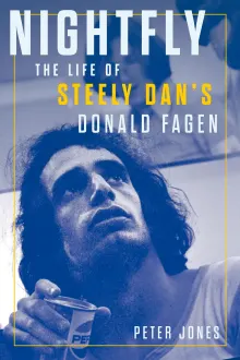 Book cover of Nightfly: The Life of Steely Dan's Donald Fagen