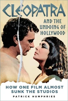 Book cover of Cleopatra and the Undoing of Hollywood: How One Film Almost Sunk the Studios