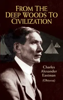 Book cover of From the Deep Woods to Civilization