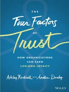 Book cover of The Four Factors of Trust: How Organizations Can Earn Lifelong Loyalty