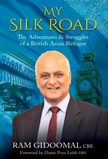 Book cover of My Silk Road: The Adventures & Struggles of a British Asian Refugee
