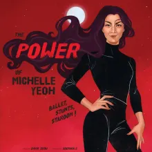 Book cover of The Power of Michelle Yeoh: Ballet, Stunts, Stardom!