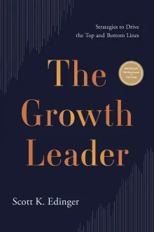 Book cover of The Growth Leader: Strategies to Drive the Top and Bottom Lines