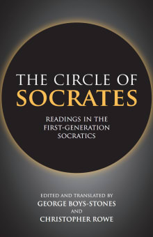 Book cover of The Circle of Socrates: Readings in the First-Generation Socratics