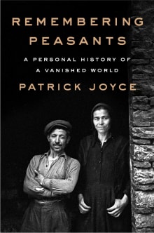 Book cover of Remembering Peasants: A Personal History of a Vanished World