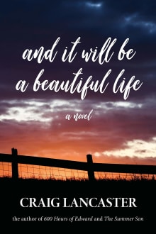 Book cover of And It Will Be A Beautiful Life
