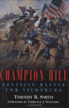 Book cover of Champion Hill: Decisive Battle for Vicksburg