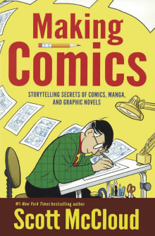 Book cover of Making Comics: Storytelling Secrets of Comics, Manga and Graphic Novels